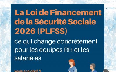 LFSS 2026 : ce que les équipes RH et les collaborateurs doivent retenir